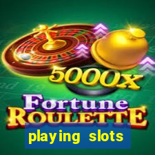 playing slots online for money