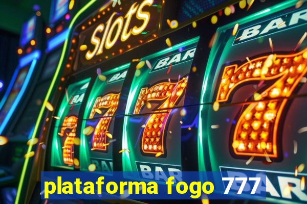 plataforma fogo 777