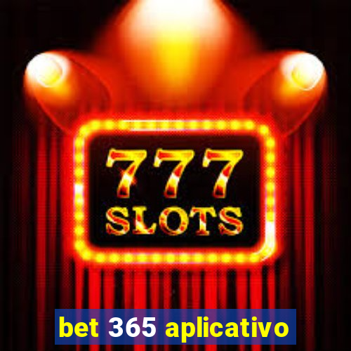 bet 365 aplicativo