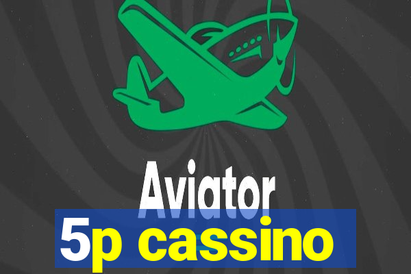 5p cassino