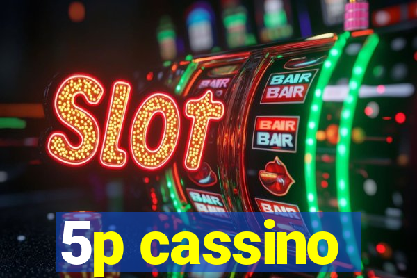 5p cassino