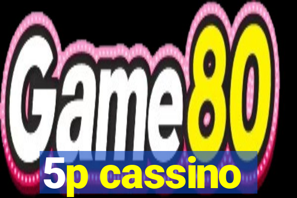 5p cassino