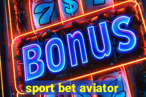 sport bet aviator