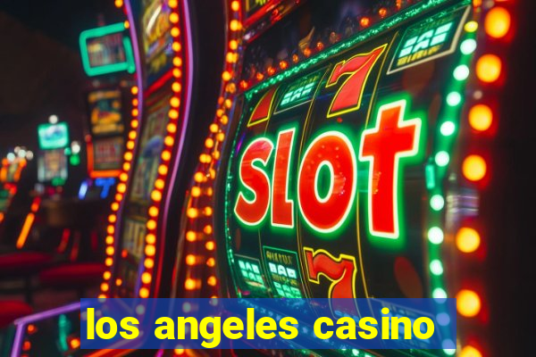 los angeles casino