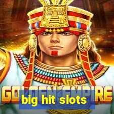 big hit slots