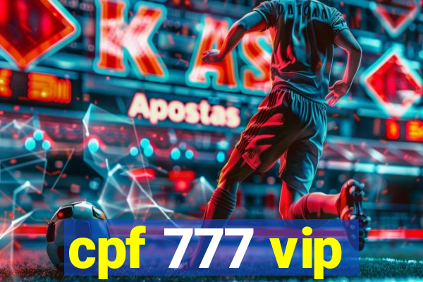 cpf 777 vip