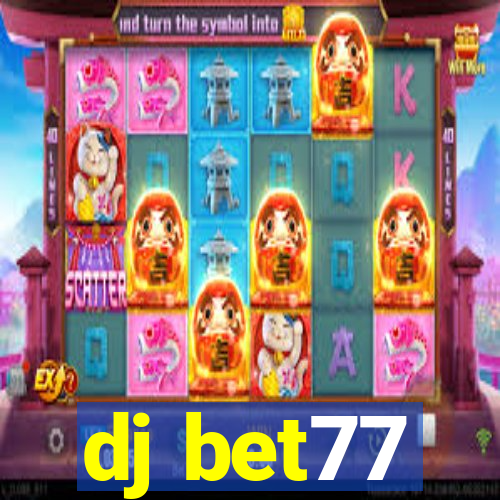 dj bet77