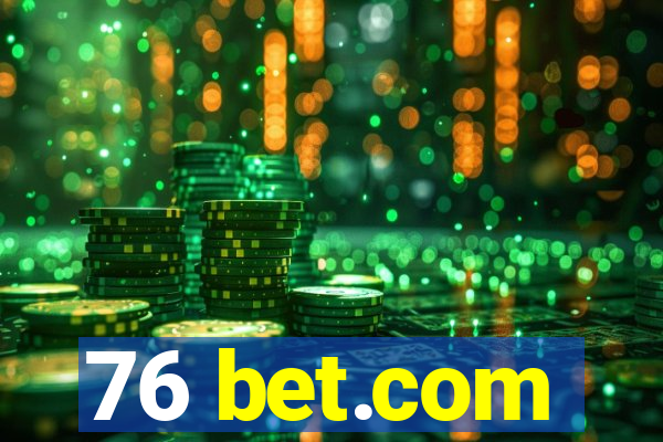 76 bet.com