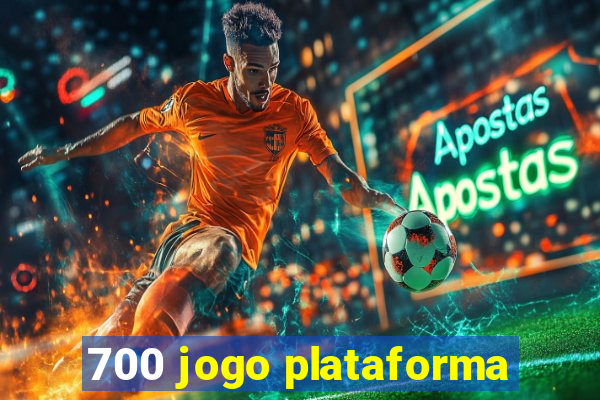 700 jogo plataforma