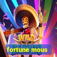 fortune mous