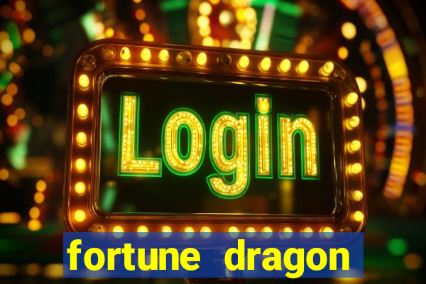 fortune dragon horários pagantes