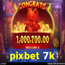 pixbet 7k