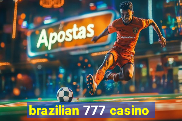 brazilian 777 casino