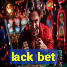 lack bet