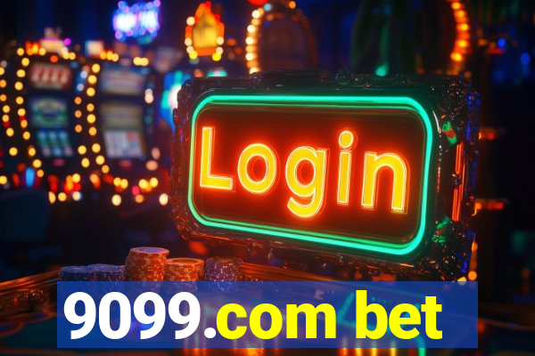 9099.com bet