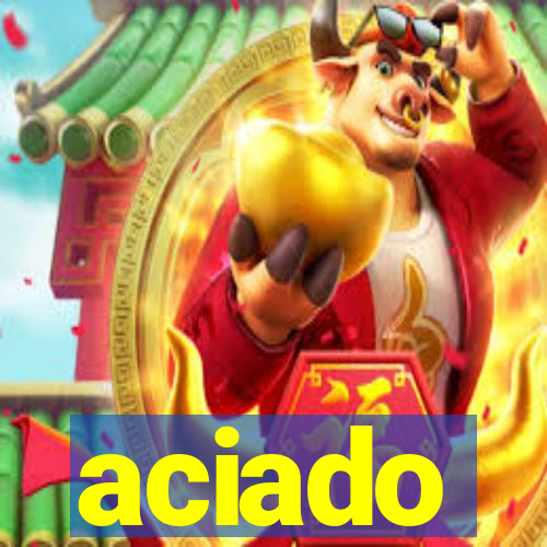 aciado