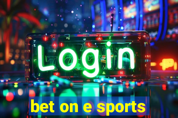 bet on e sports