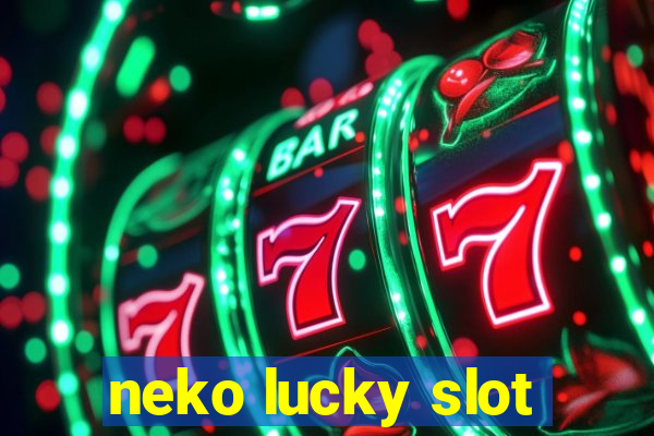 neko lucky slot