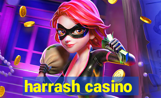 harrash casino