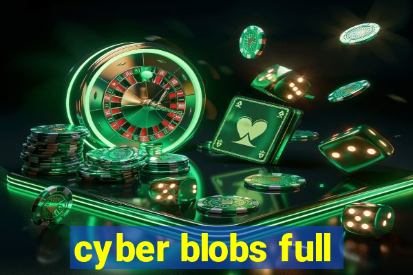 cyber blobs full