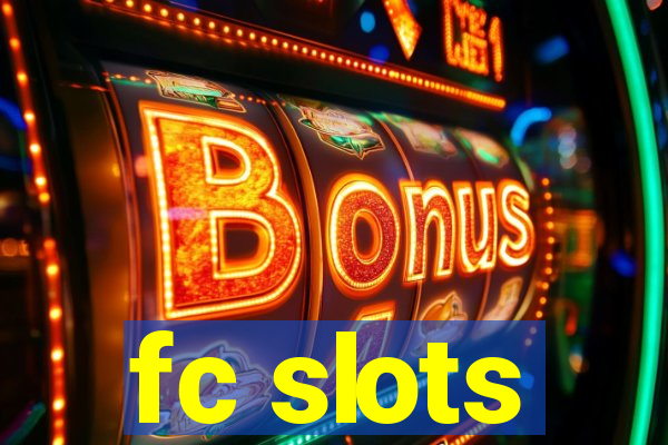 fc slots