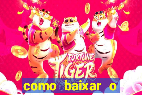 como baixar o fortune tiger