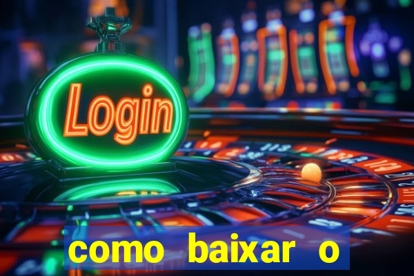 como baixar o fortune tiger