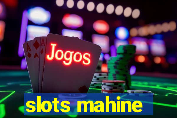 slots mahine