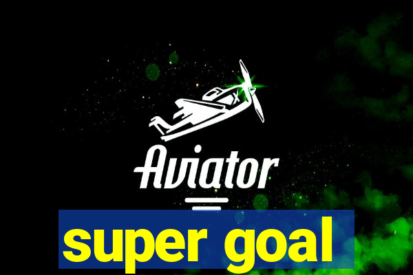 super goal