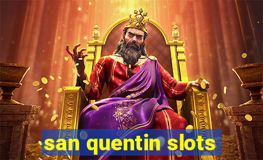 san quentin slots