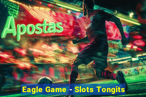 Eagle Game - Slots Tongits