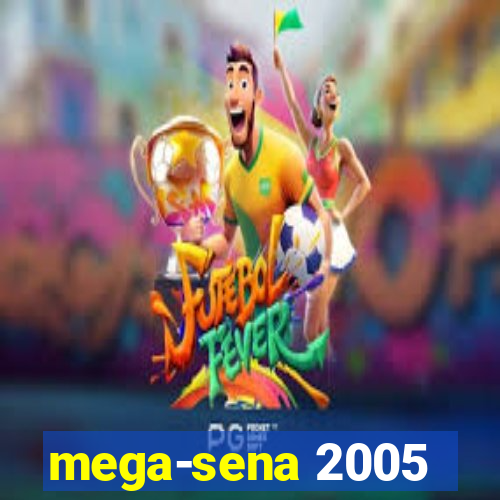 mega-sena 2005