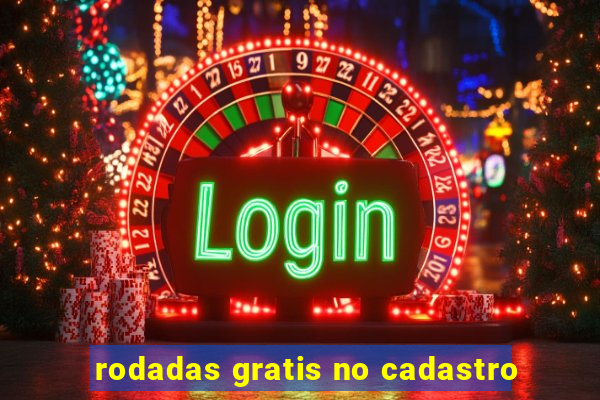 rodadas gratis no cadastro