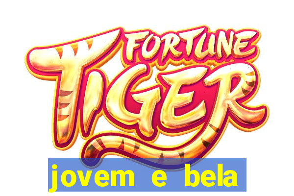 jovem e bela dublado download