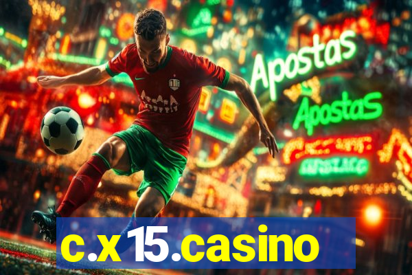 c.x15.casino