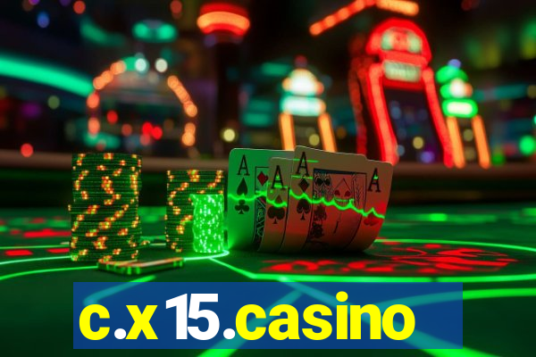 c.x15.casino