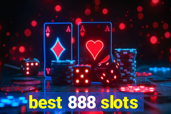 best 888 slots