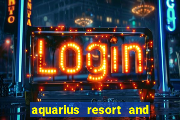 aquarius resort and casino laughlin