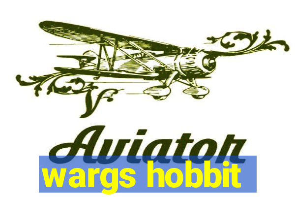 wargs hobbit