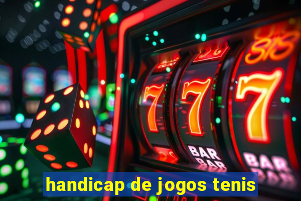 handicap de jogos tenis