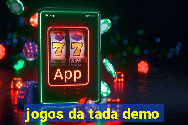 jogos da tada demo