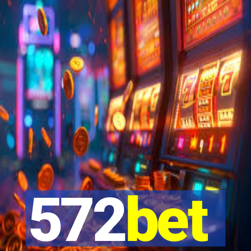 572bet