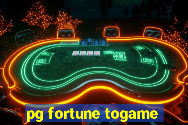 pg fortune togame