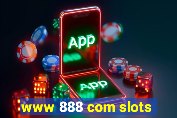 www 888 com slots