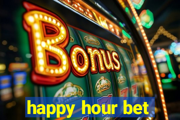 happy hour bet