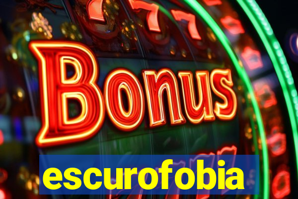 escurofobia