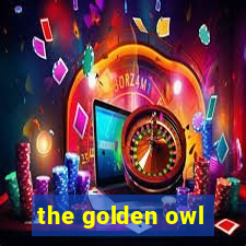 the golden owl