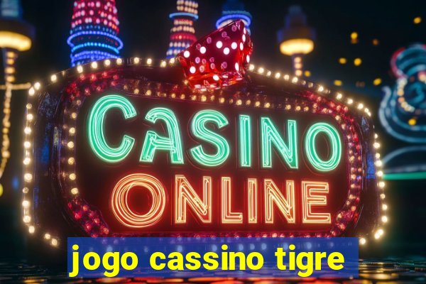 jogo cassino tigre