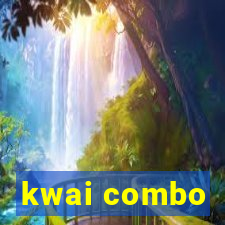 kwai combo