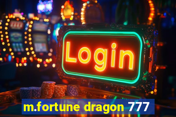 m.fortune dragon 777